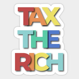 Tax The Rich Saying Sticker